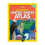 National Geographic Kids Beginner's United States Atlas 4th Edition - National Geographic
