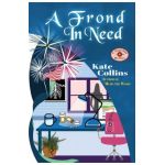 A Frond in Need: A Flower Shop Mystery Summer Novella - Kate Collins