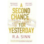 A Second Chance for Yesterday - R. A. Sinn