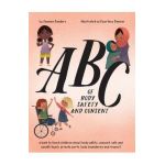 ABC of Body Safety and Consent: teach children about body safety, consent, safe/unsafe touch, private parts, body boundaries & respect - Jayneen Sanders