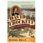 David Crockett: The Lion of the West - Michael Wallis