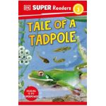 DK Super Readers Level 2 Tale of a Tadpole - Dk