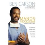 Manos Prodigiosas: La Historia de Ben Carson = Gifted Hands = Gifted Hands - Ben Carson