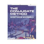 The Conjugate Method: Enhanced Through the Research of Westside Barbell - Louie Simmons