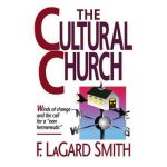 The Cultral Church - F. Lagard Smith