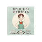 The Littlest Barista - Melissa Cummings