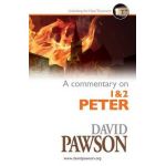 A Commentary on 1 & 2 Peter - David Pawson
