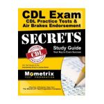 CDL Exam Secrets - CDL Practice Tests & Air Brakes Endorsement Study Guide: CDL Test Review for the Commercial Driver's License Exam - Cdl Exam Secrets Test Prep
