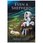 Even a Shepherd - Ronnie Jowers