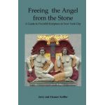 Freeing the Angel from the Stone a Guide to Piccirilli Sculpture in New York City - Jerry Koffler