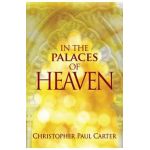 In the Palaces of Heaven - Christopher Paul Carter