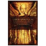 Liber Spirituum: A Compendium of Writings on Angels and Other Spirits in Modern Magick - Adam P. Forrest