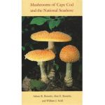 Mushrooms of Cape Cod and the National Seashore - Arleen Bessette