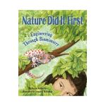 Nature Did It First: Engineering Through Biomimicry - Karen Ansberry