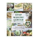 Stop Making Cancer: A Raw Vegan Recipe Book - An Oasis Of Healing