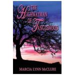 The Highwayman of Tanglewood - Marcia Lynn Mcclure