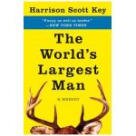 The World's Largest Man: A Memoir - Harrison Scott Key