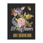 100 Easy Flowers Adult Coloring Book: Beautiful Flowers Coloring Pages with Large Print for Adult Relaxation - Perfect Coloring Book for Seniors - So Creator's