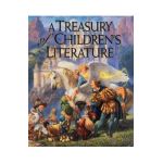 A Treasury of Children's Literature - Armand Eisen