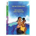 Abi and the Little Mermaid / Abi ak ti Sire&#768;n Nan - Martyna Dessources
