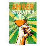 Amber Revolution: How the World Learned to Love Orange Wine - Simon J. Woolf
