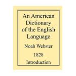 An American Dictionary of the English Language - Noah Webster