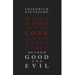 Beyond Good and Evil - Friedrich Wilhelm Nietzsche