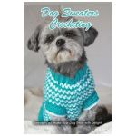 Dog Sweaters Crocheting: Sweaters will Make Your Dog Smile with Delight: Dog Book - Rufus Law