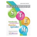 Educación STEM: Introducción a una nueva forma de enseñar y aprender - Cary Sneider