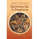 Gathering Up the Fragments - Mariann Edgar Budde