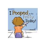 I Pooped In The Potty Today: A Potty Training Adventure - Dillan Slobodian