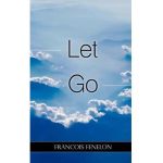 Let Go - Francois Fenelon
