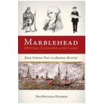 Marblehead Myths, Legends and Lore - Pam Matthias Peterson