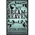 My Dream of Heaven - Rebecca Ruter Springer