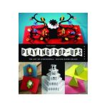 Playing with Pop-Ups: The Art of Dimensional, Moving Paper Designs - Helen Hiebert