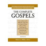 The Complete Gospels, 4th Edition - Robert J. Miller