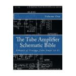 The Tube Amplifier Schematic Bible Volume 1: Library of Vintage Tube Amps (A-F) - Salvatore Gambino