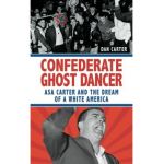Unmasking the Klansman: The Double Life of Asa and Forrest Carter - Dan T. Carter