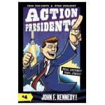 Action Presidents: John F. Kennedy! - Fred Van Lente