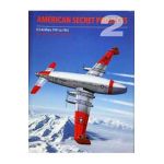 American Secret Projects 2: Us Airlifters 1941-1961 - Craig Kaston