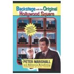 Backstage with the Original Hollywood Square: Relive 16 years of Laughter with Peter Marshall, the Master of The Hollywood Squares - Peter Marshall
