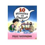 10 Minutes Till Bedtime - Peggy Rathmann