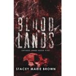Blood Lands - Stacey Marie Brown