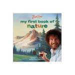 Bob Ross: My First Book of Nature - Robb Pearlman