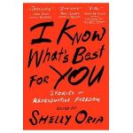I Know What's Best for You - Shelly Oria