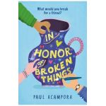 In Honor of Broken Things - Paul Acampora