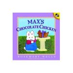 Max's Chocolate Chicken - Rosemary Wells