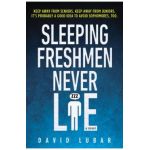 Sleeping Freshmen Never Lie - David Lubar