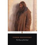 The House of the Dead - Fyodor Dostoyevsky