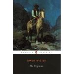The Virginian: A Horseman of the Plains - Owen Wister